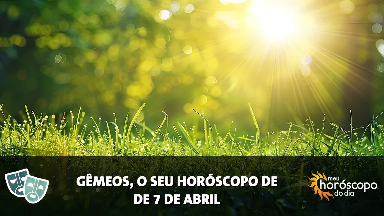 Horóscopo de Gêmeos de terça-feira, 7 de abril de 2026