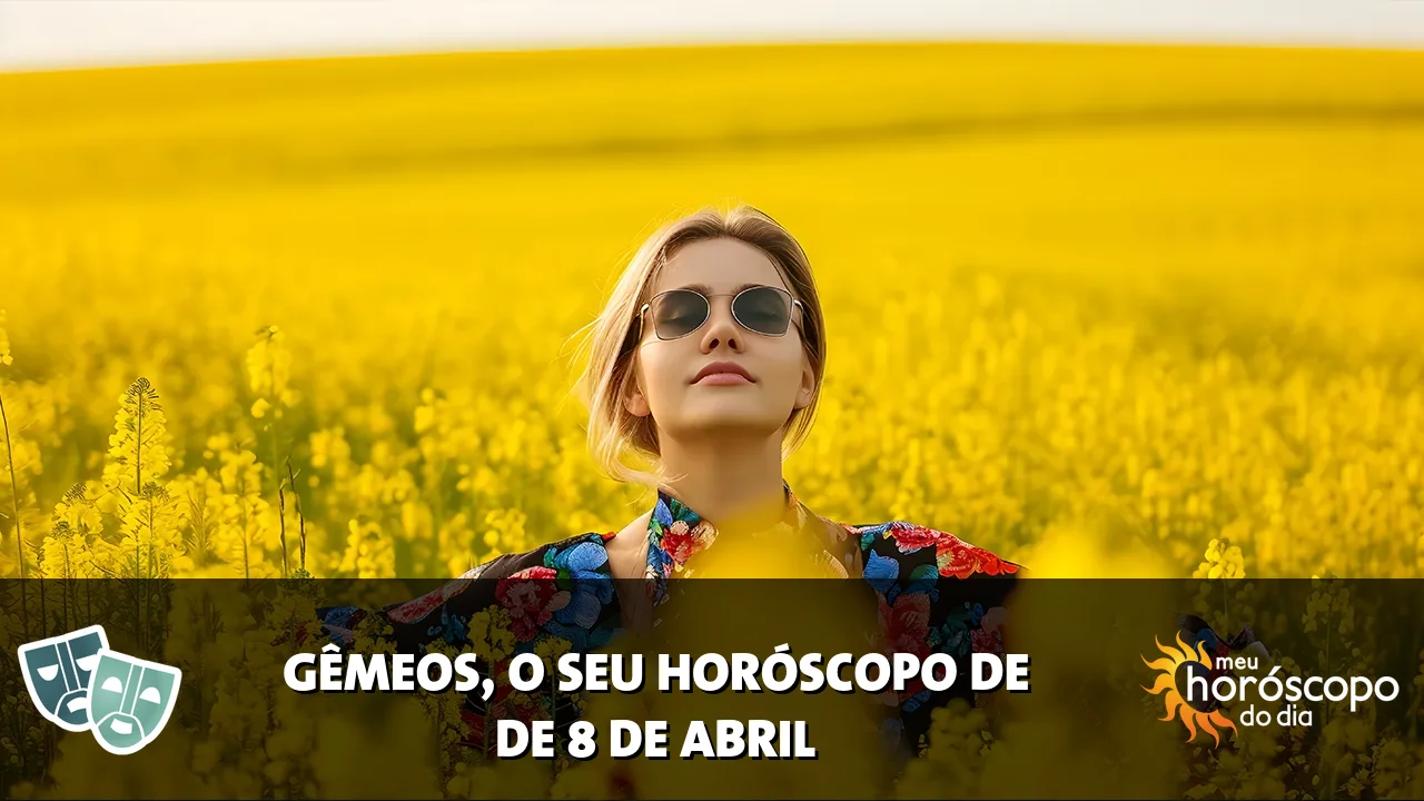 Horóscopo de Gêmeos de quarta-feira, 8 de abril de 2026