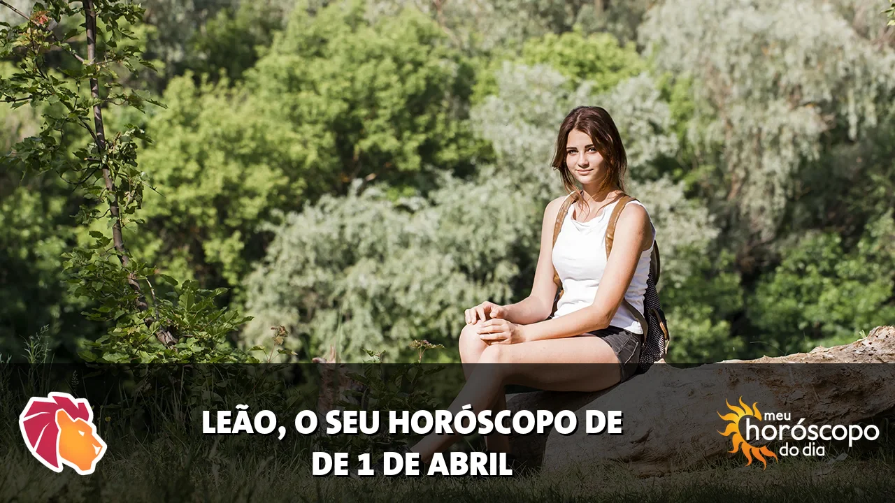 Horóscopo de Leão de quarta-feira, 1 de abril de 2026