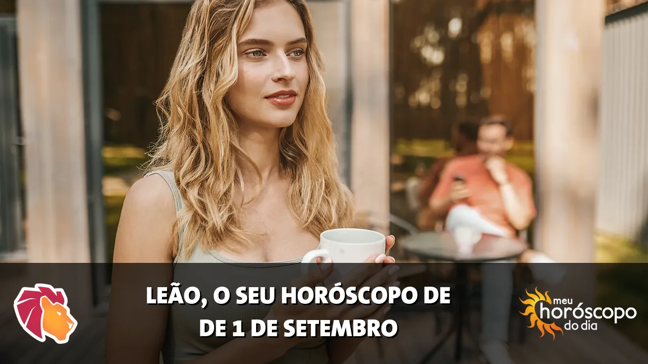 Horóscopo de Leão de terça-feira, 1 de setembro de 2026