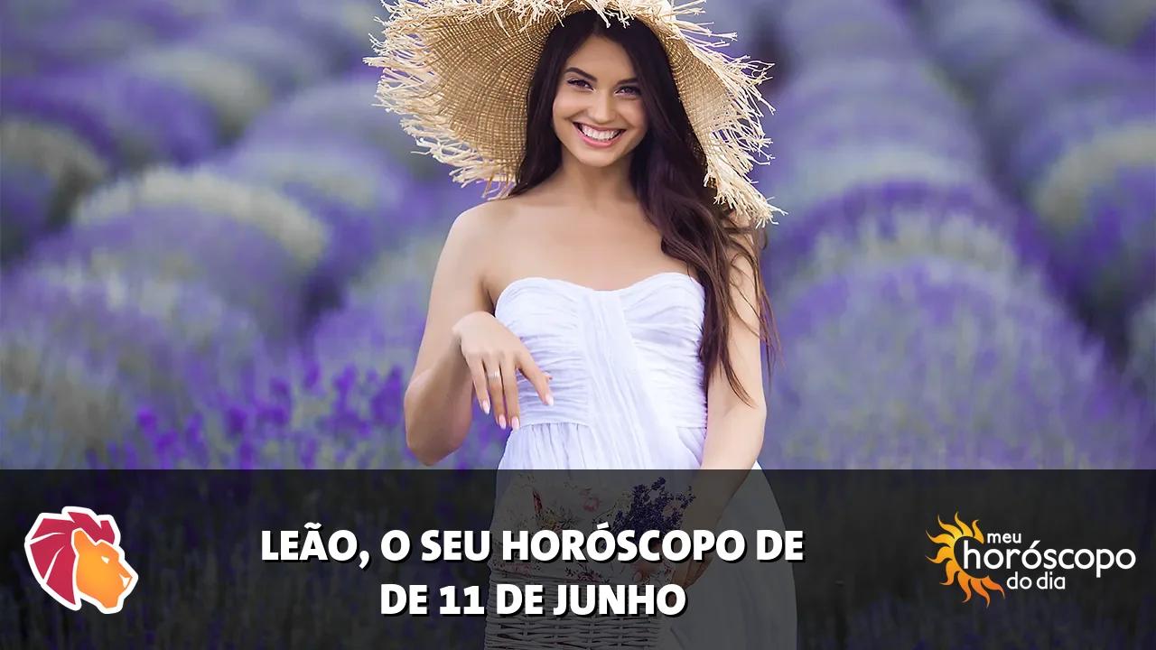 Horóscopo de Leão de quinta-feira, 11 de junho de 2026
