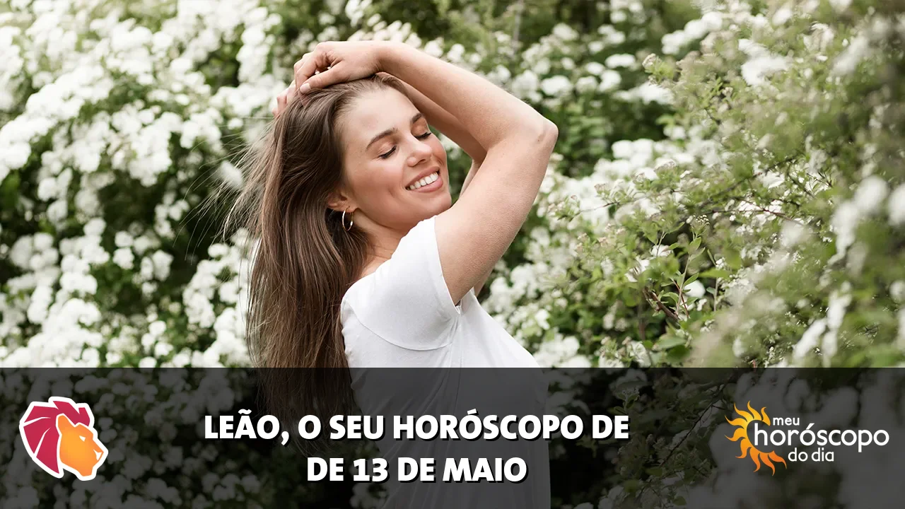 Horóscopo de Leão de quarta-feira, 13 de maio de 2026