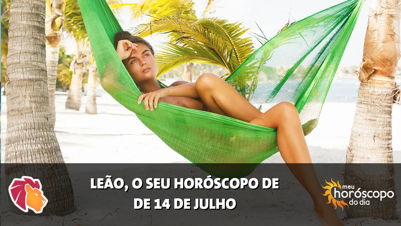 Horóscopo de Leão de terça-feira, 14 de julho de 2026