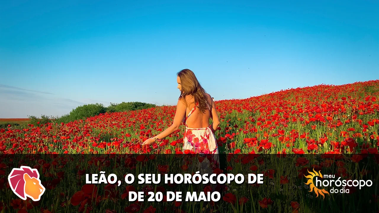 Horóscopo de Leão de quarta-feira, 20 de maio de 2026