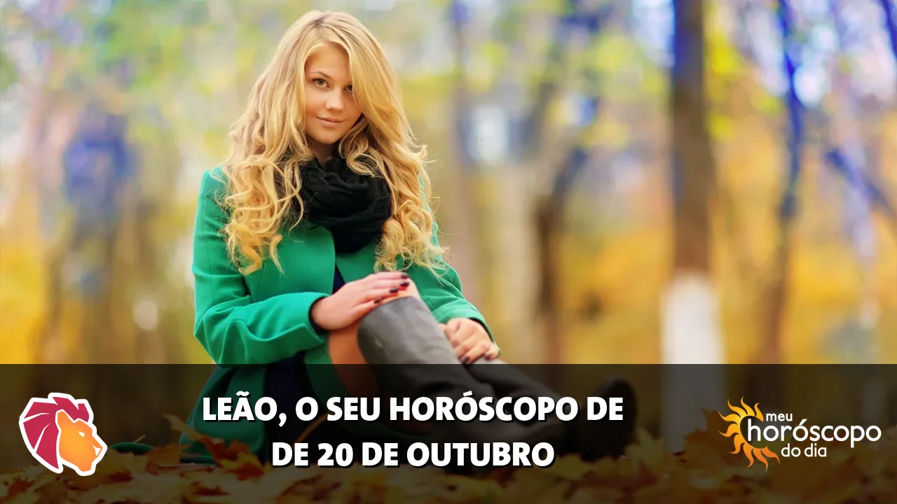 Horóscopo de Leão de terça-feira, 20 de outubro de 2026