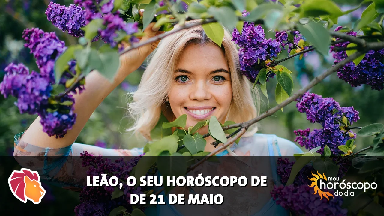 Horóscopo de Leão de quinta-feira, 21 de maio de 2026