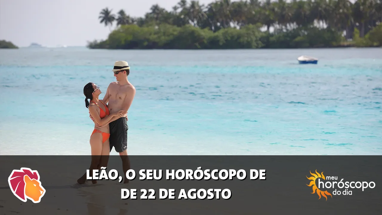 Horóscopo de Leão de sábado, 22 de agosto de 2026