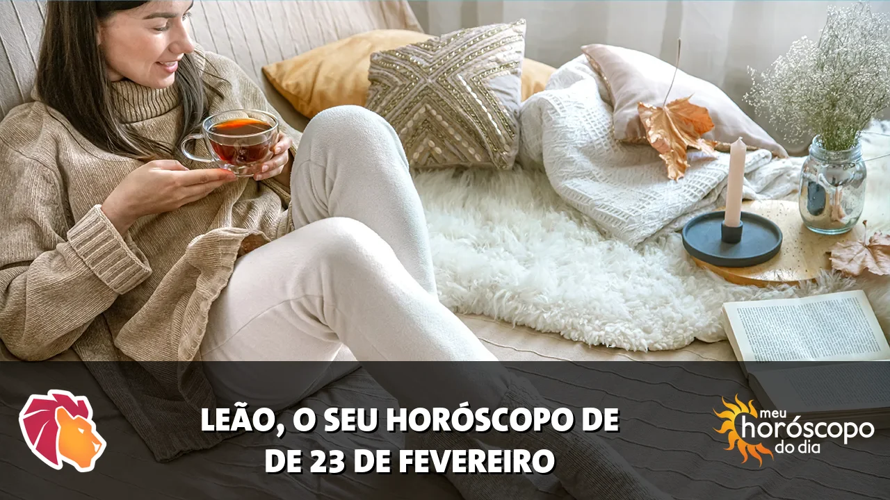 Horóscopo de Leão de segunda-feira, 23 de fevereiro de 2026