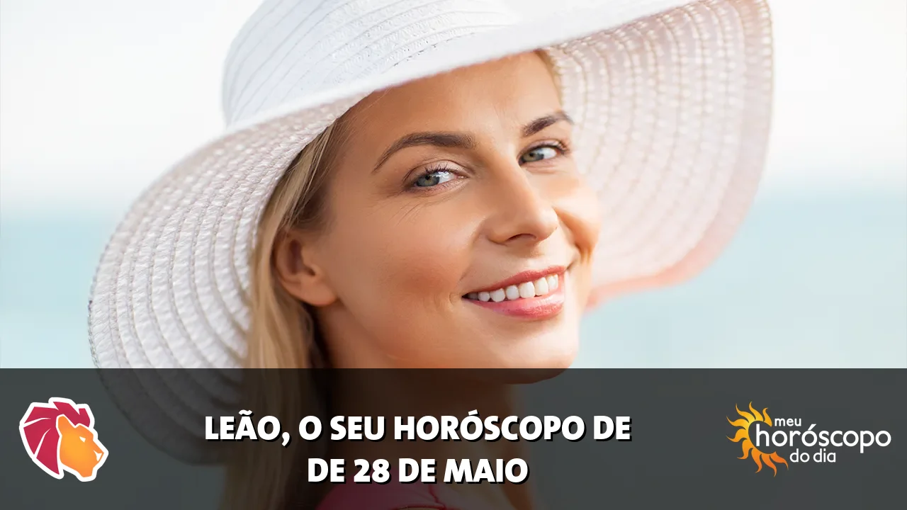 Horóscopo de Leão de quinta-feira, 28 de maio de 2026