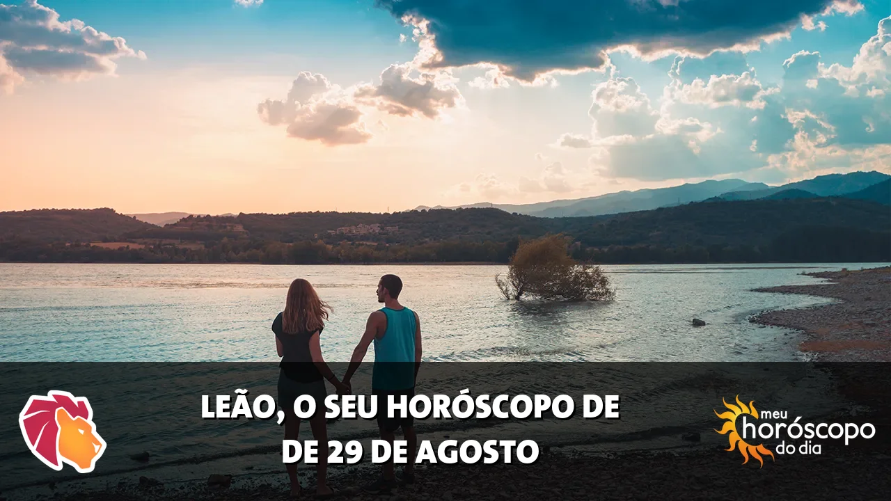 Horóscopo de Leão de sábado, 29 de agosto de 2026