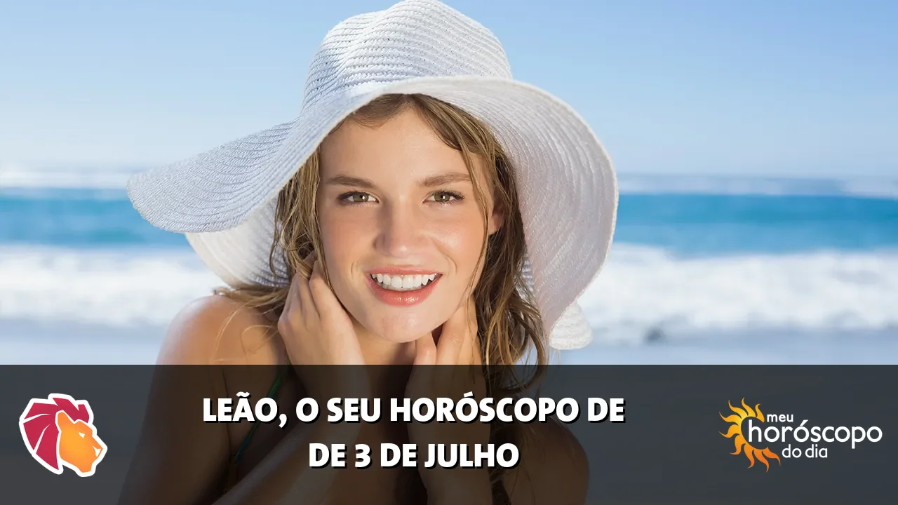 Horóscopo de Leão de sexta-feira, 3 de julho de 2026