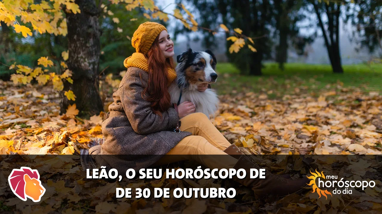 Horóscopo de Leão de sexta-feira, 30 de outubro de 2026