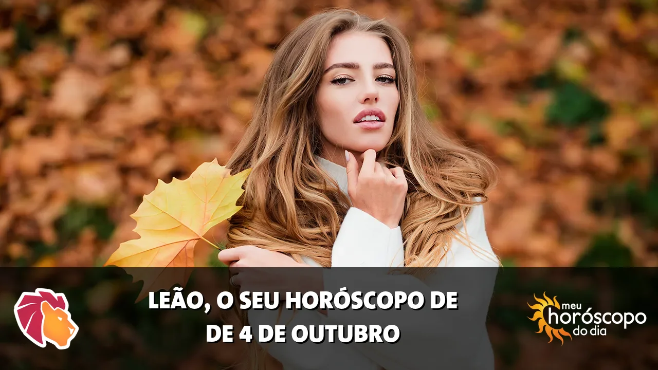 Horóscopo de Leão de domingo, 4 de outubro de 2026