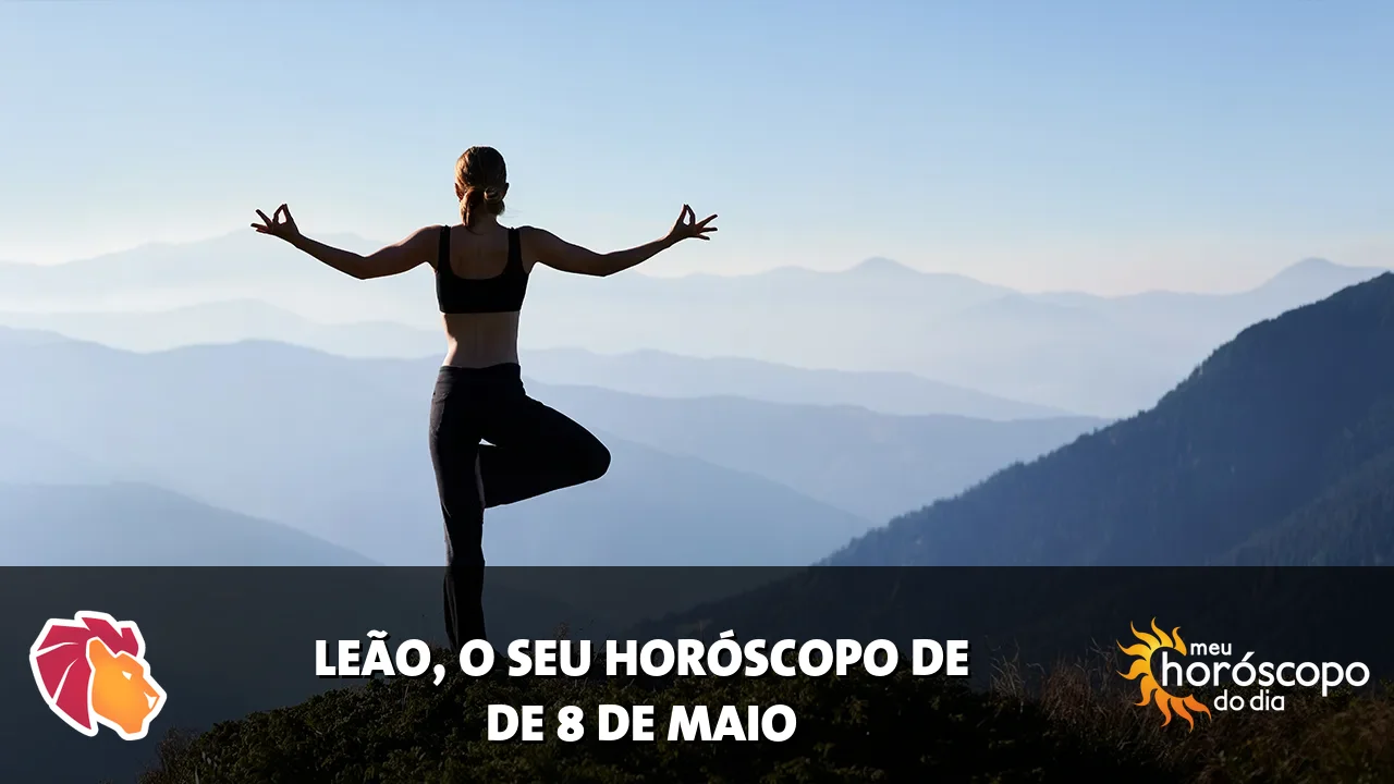 Horóscopo de Leão de sexta-feira, 8 de maio de 2026