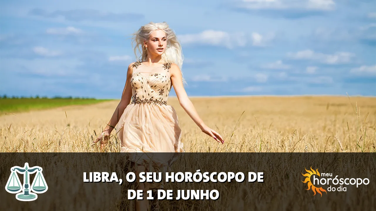 Horóscopo de Libra de segunda-feira, 1 de junho de 2026
