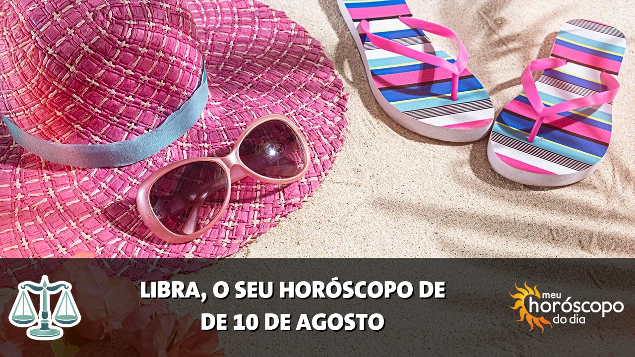 Horóscopo de Libra de segunda-feira, 10 de agosto de 2026