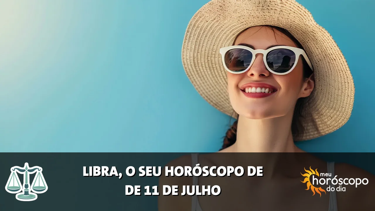 Horóscopo de Libra de sábado, 11 de julho de 2026