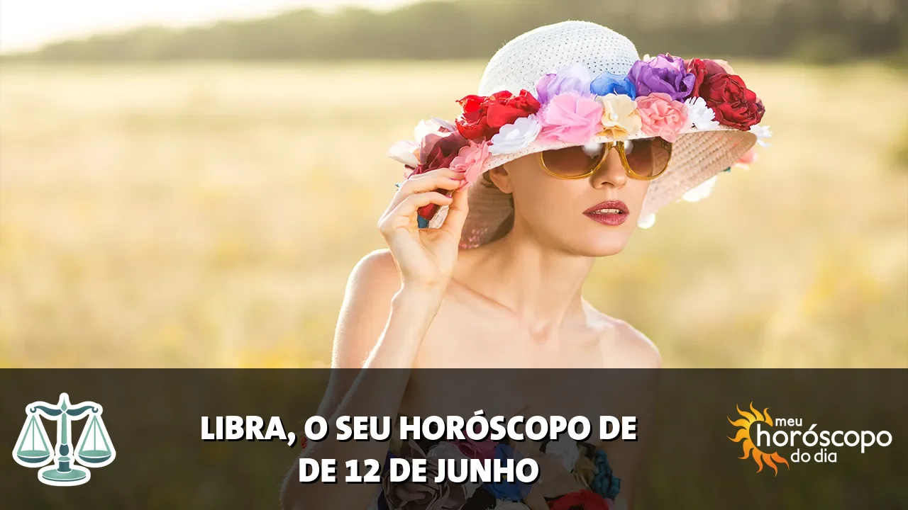 Horóscopo de Libra de sexta-feira, 12 de junho de 2026