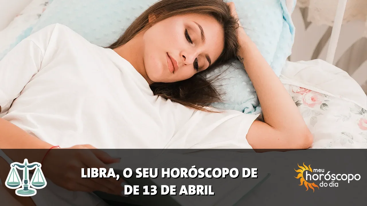 Horóscopo de Libra de segunda-feira, 13 de abril de 2026