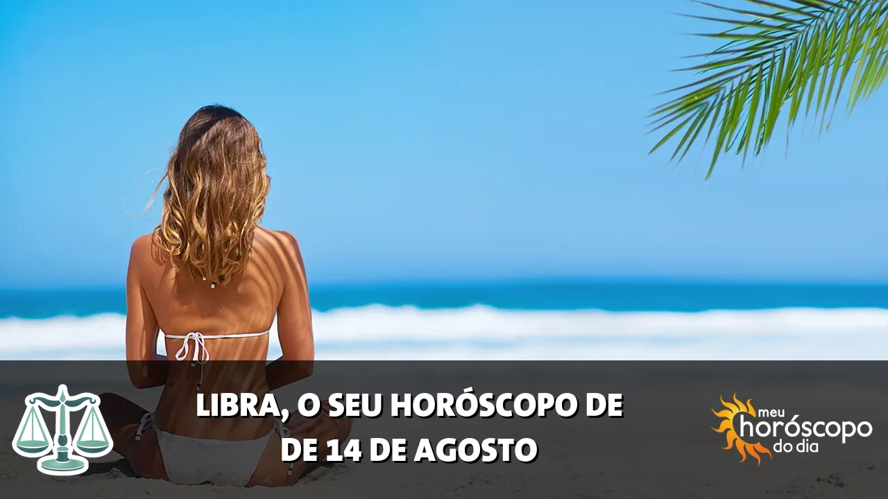 Horóscopo de Libra de sexta-feira, 14 de agosto de 2026