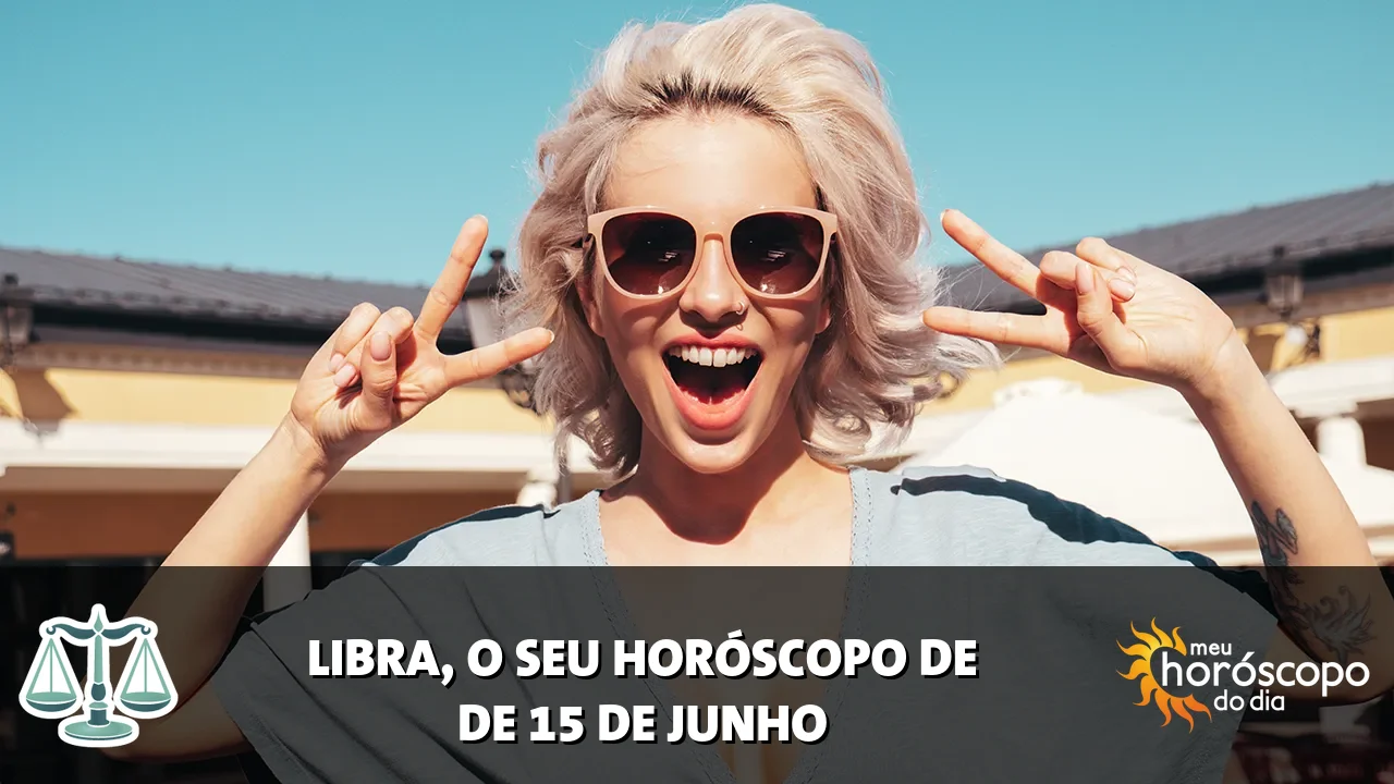 Horóscopo de Libra de segunda-feira, 15 de junho de 2026