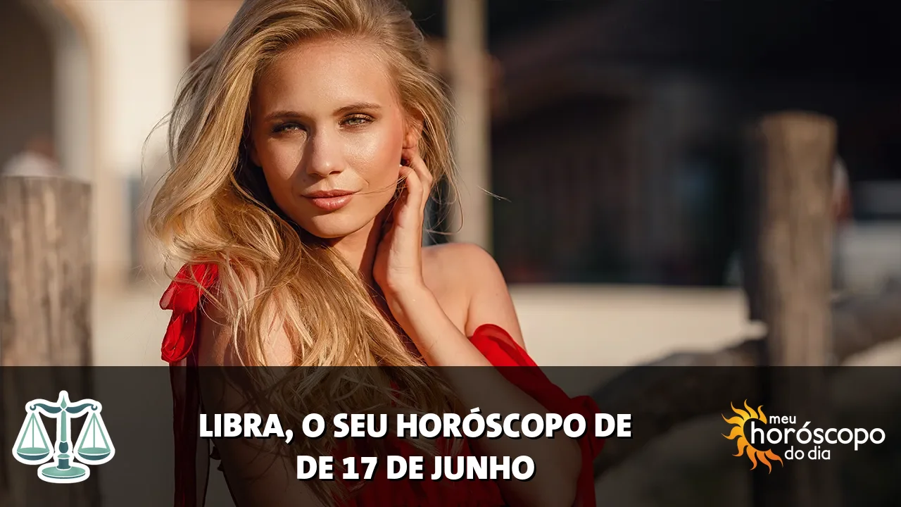 Horóscopo de Libra de quarta-feira, 17 de junho de 2026