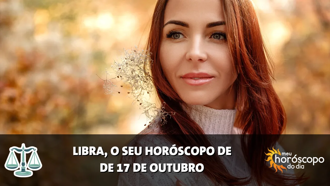 Horóscopo de Libra de sábado, 17 de outubro de 2026