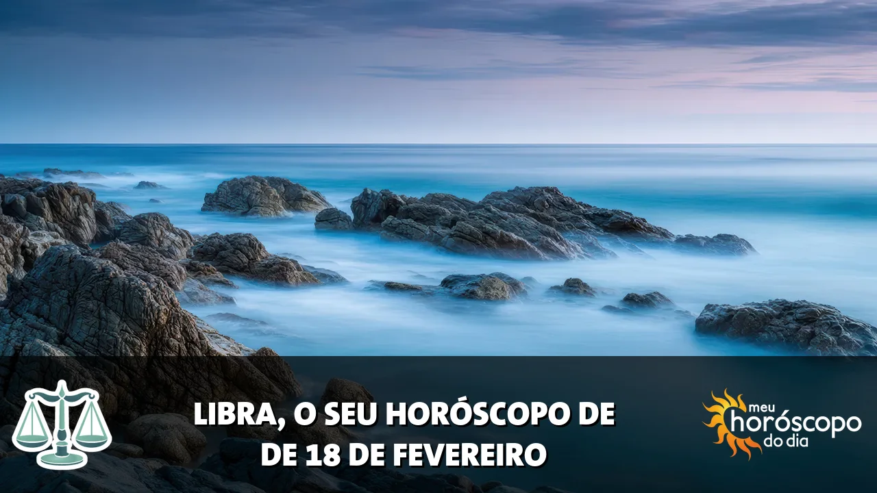 Horóscopo de Libra de quarta-feira, 18 de fevereiro de 2026
