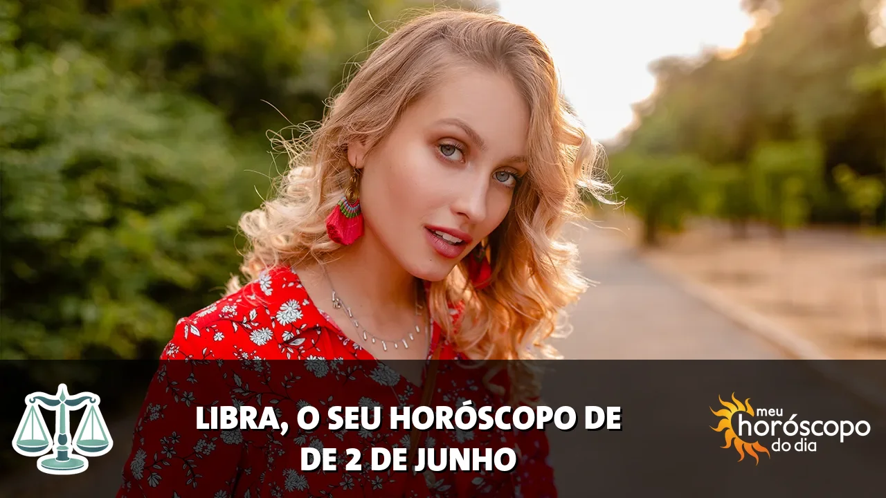 Horóscopo de Libra de terça-feira, 2 de junho de 2026