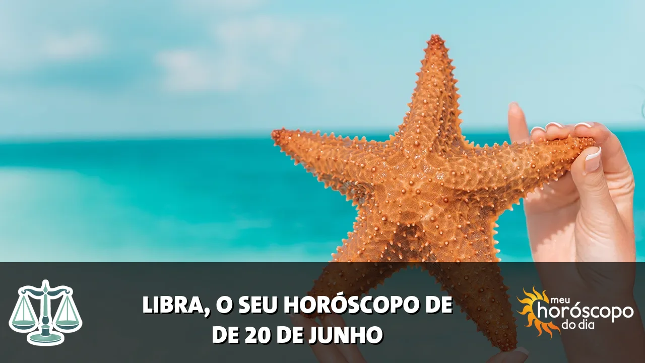 Horóscopo de Libra de sábado, 20 de junho de 2026