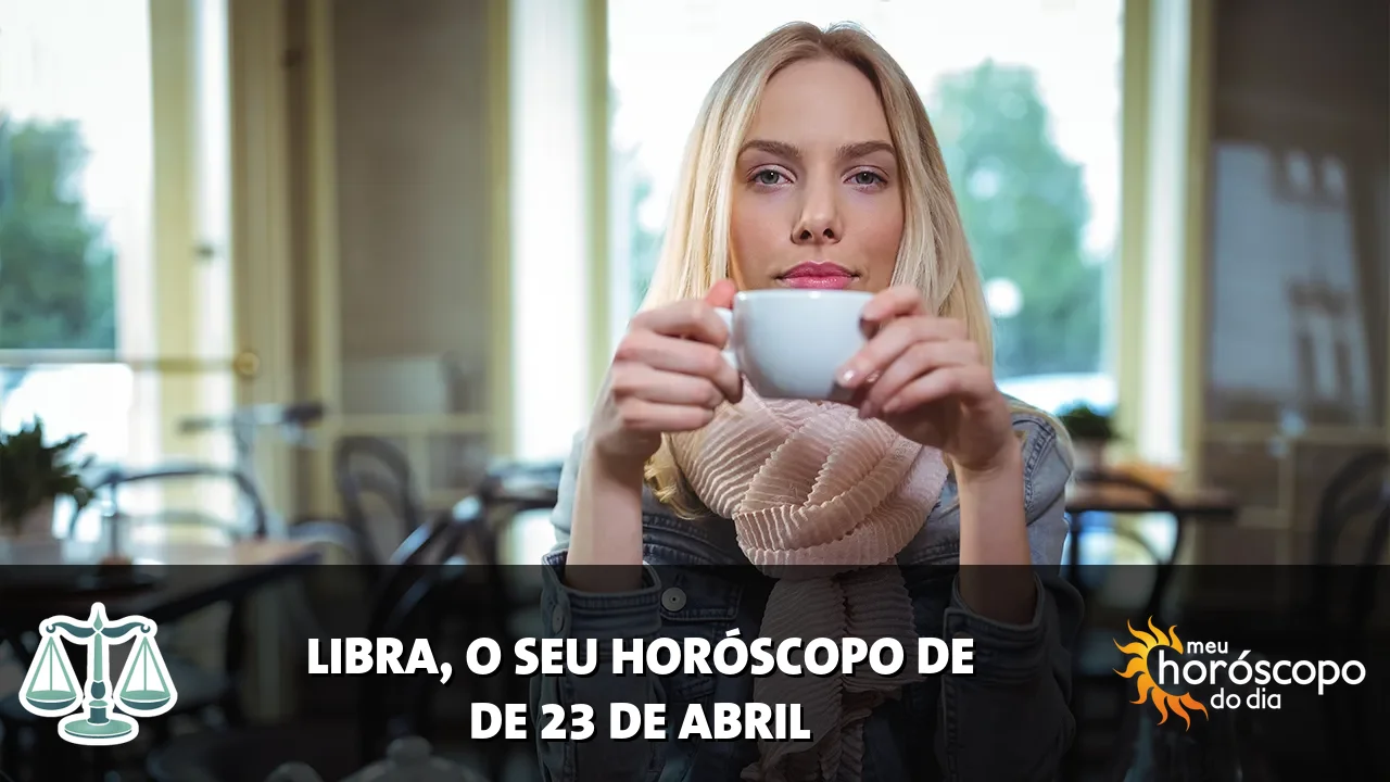 Horóscopo de Libra de quinta-feira, 23 de abril de 2026