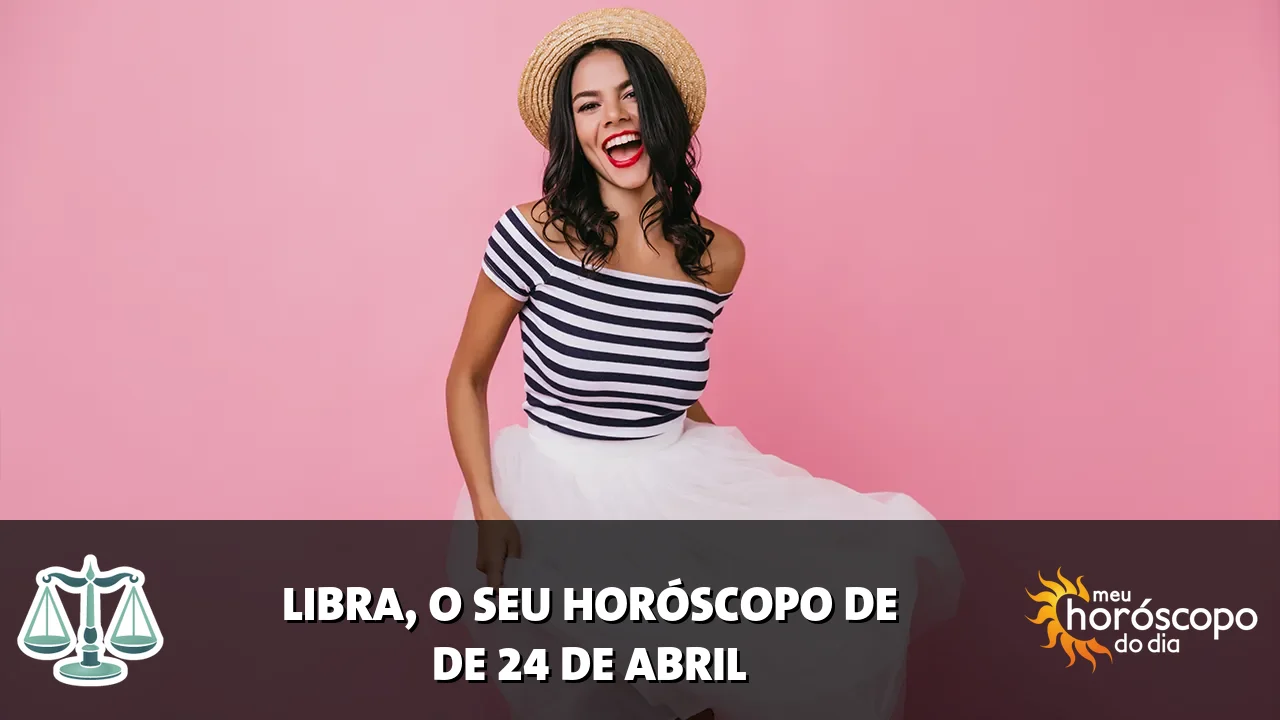 Horóscopo de Libra de sexta-feira, 24 de abril de 2026