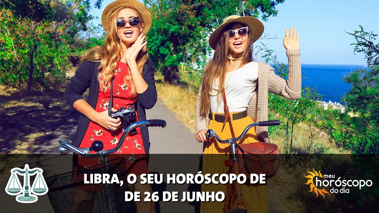 Horóscopo de Libra de sexta-feira, 26 de junho de 2026