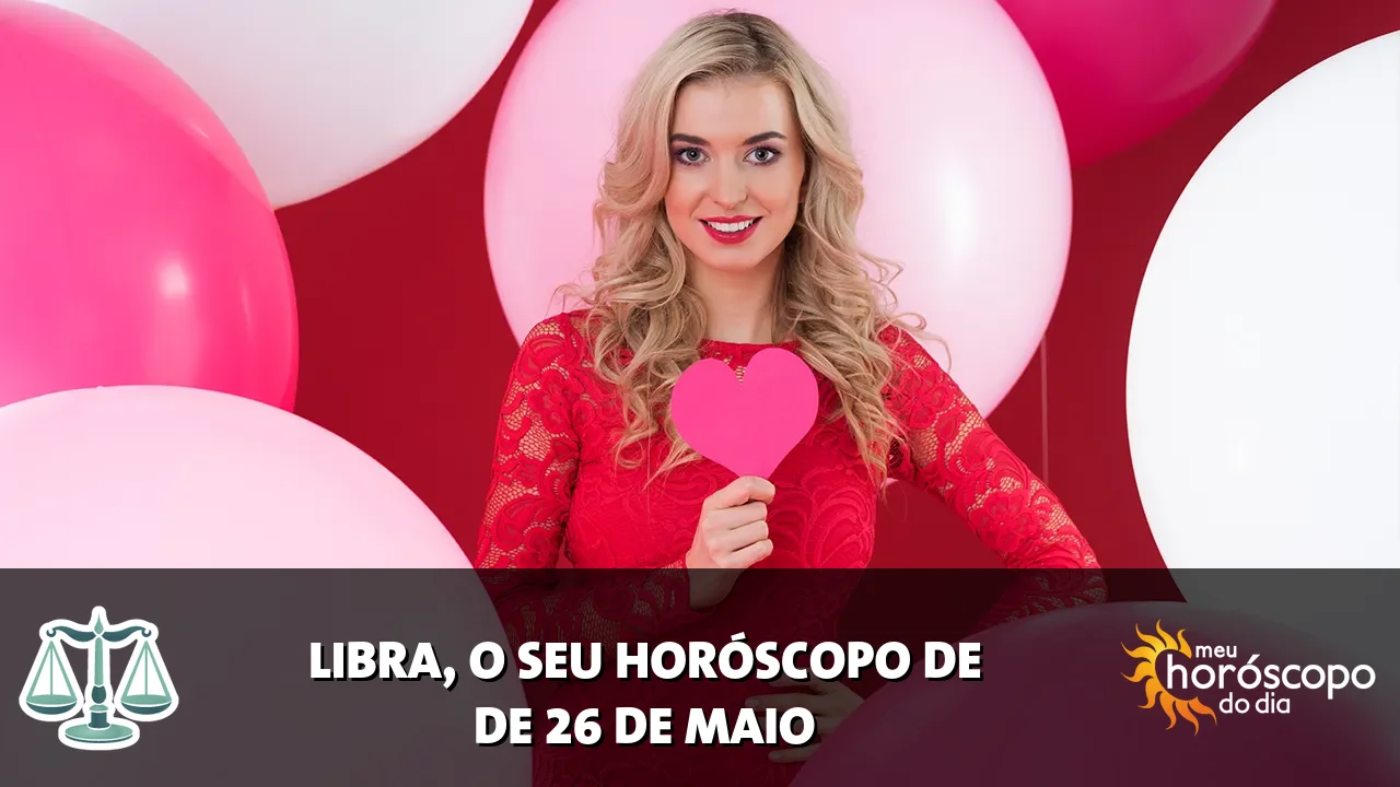 Horóscopo de Libra de terça-feira, 26 de maio de 2026