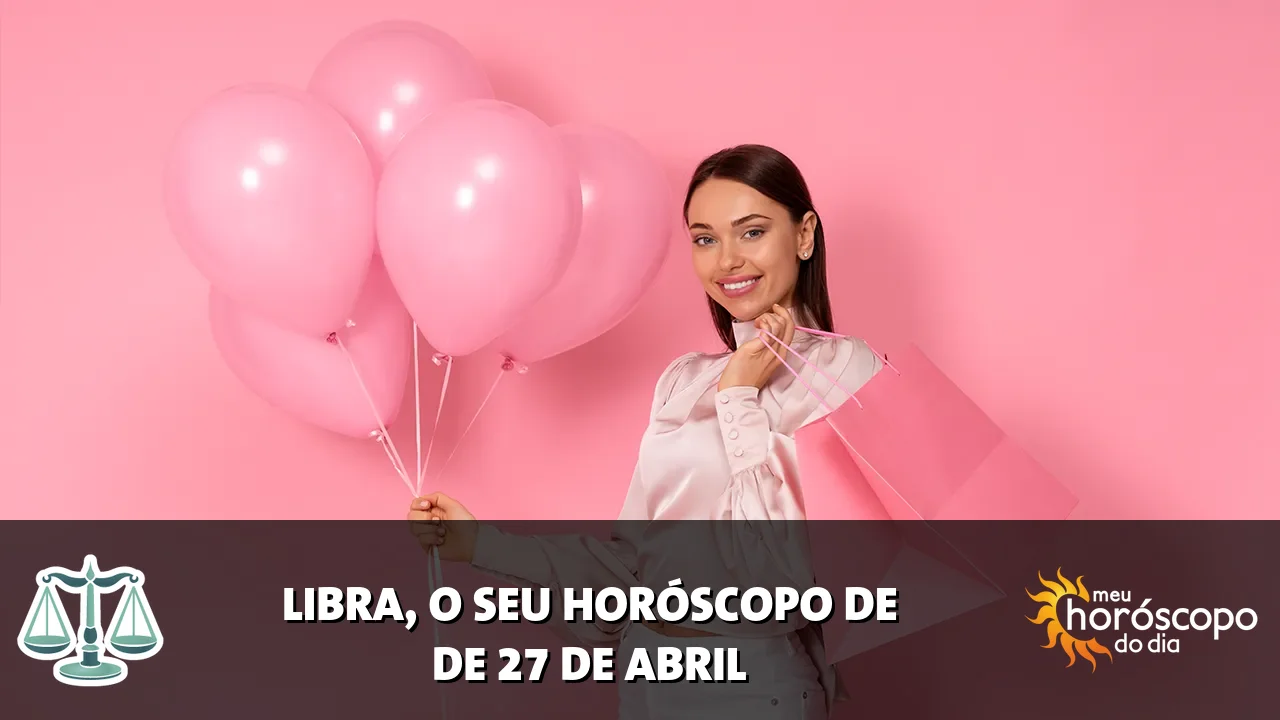 Horóscopo de Libra de segunda-feira, 27 de abril de 2026
