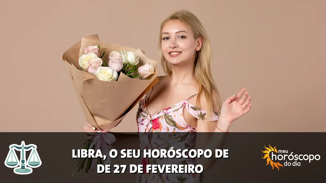 Horóscopo de Libra de sexta-feira, 27 de fevereiro de 2026