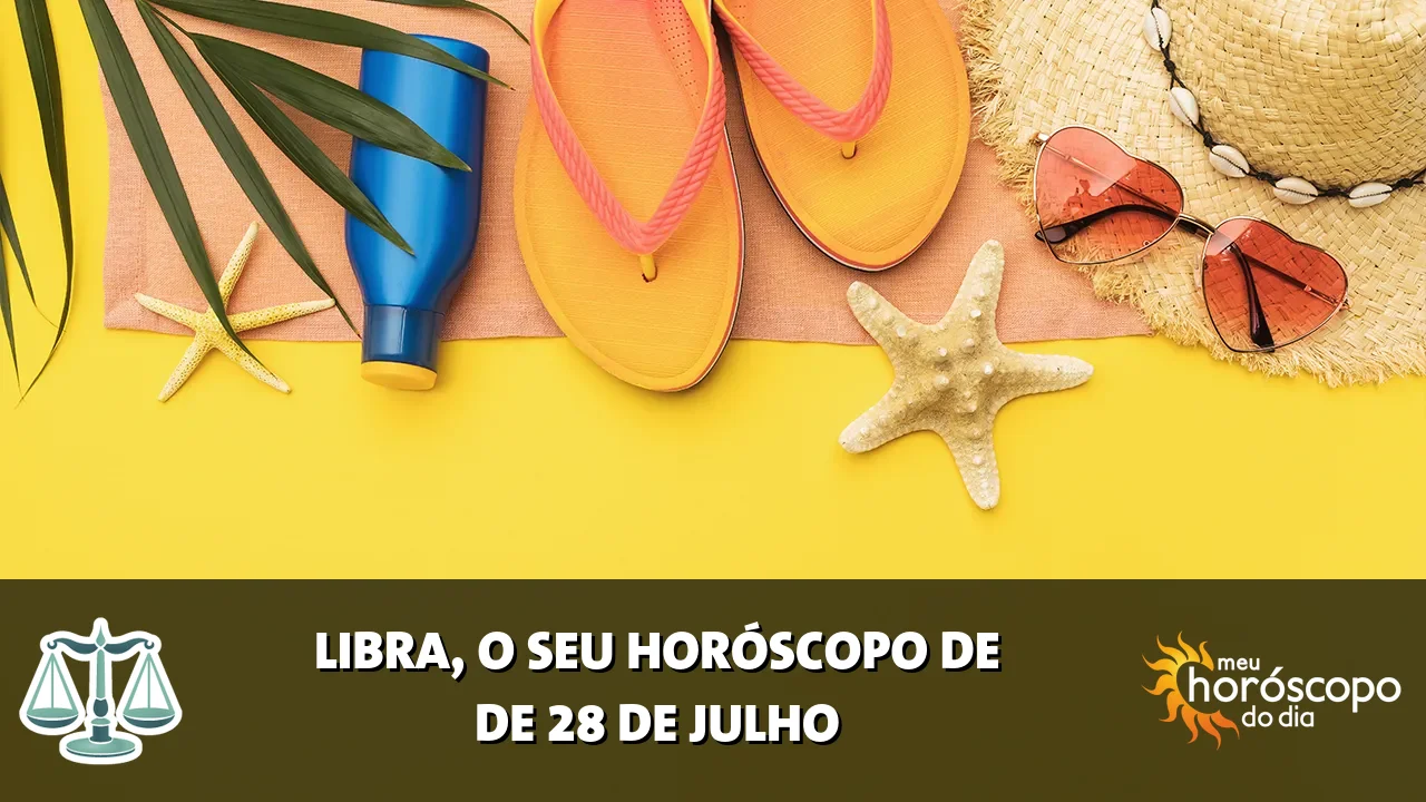 Horóscopo de Libra de terça-feira, 28 de julho de 2026