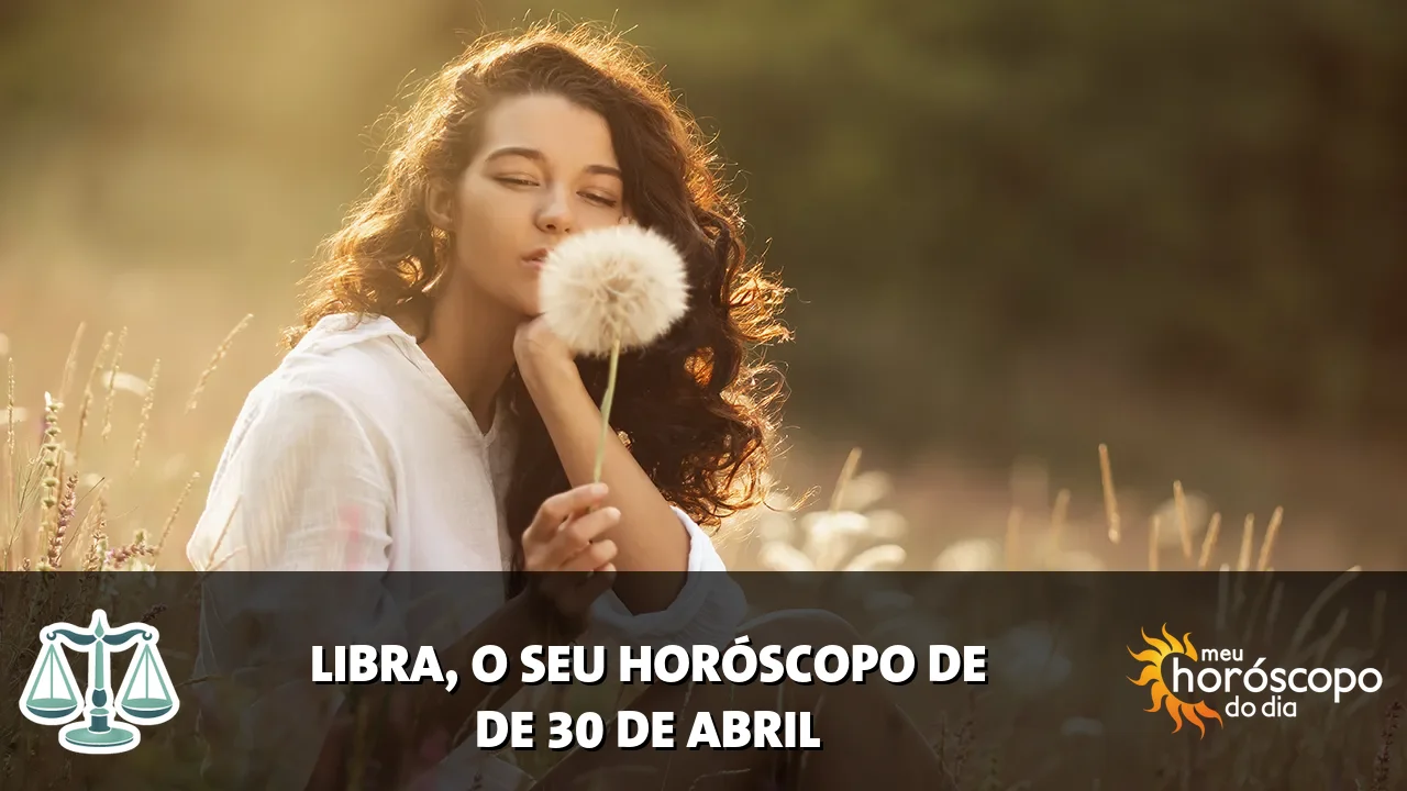 Horóscopo de Libra de quinta-feira, 30 de abril de 2026