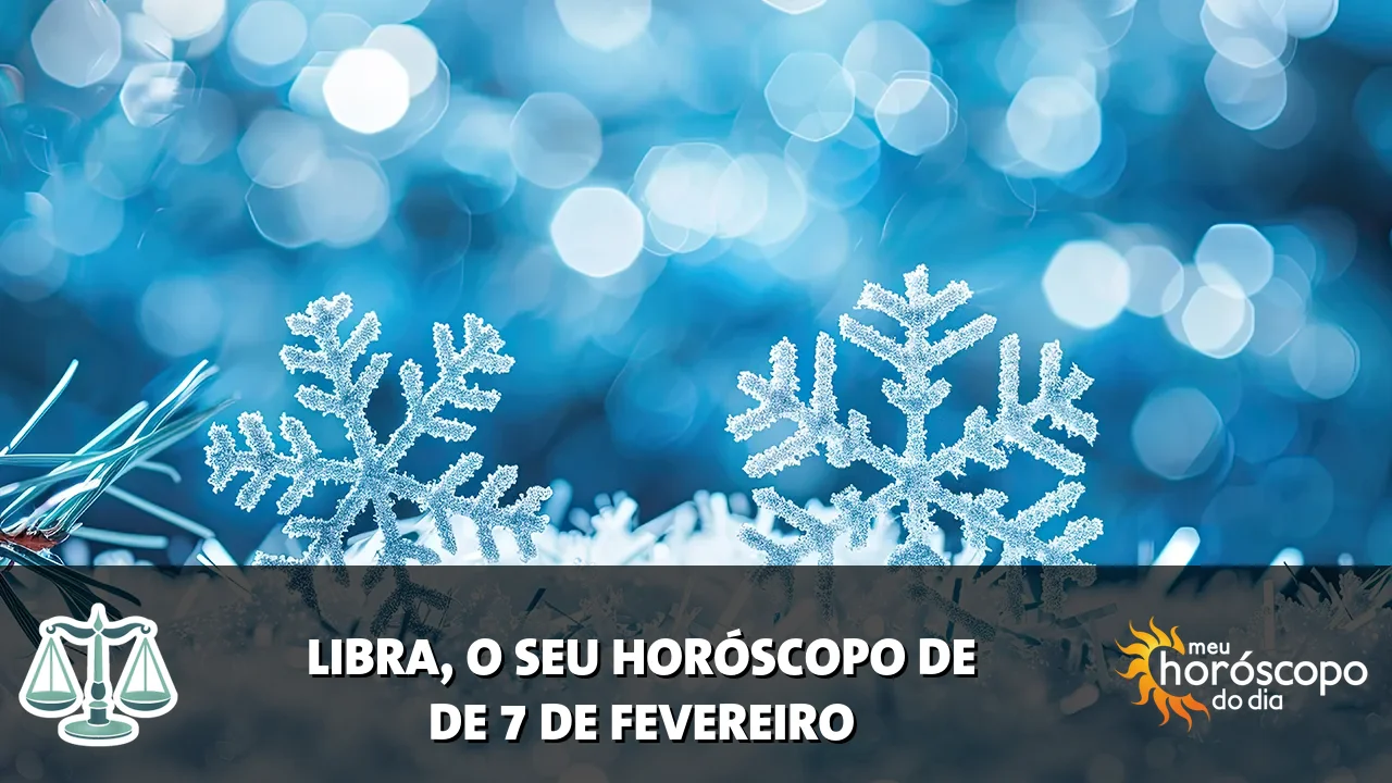Horóscopo de Libra de sábado, 7 de fevereiro de 2026