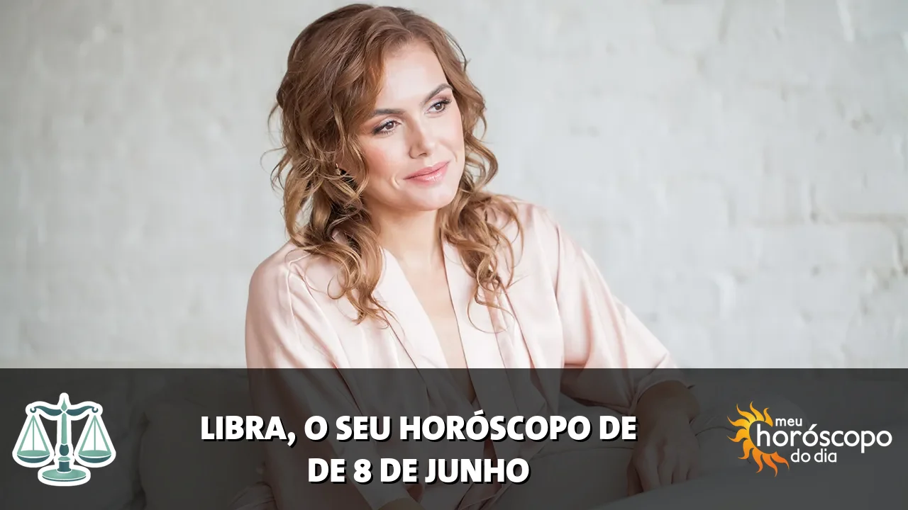 Horóscopo de Libra de segunda-feira, 8 de junho de 2026
