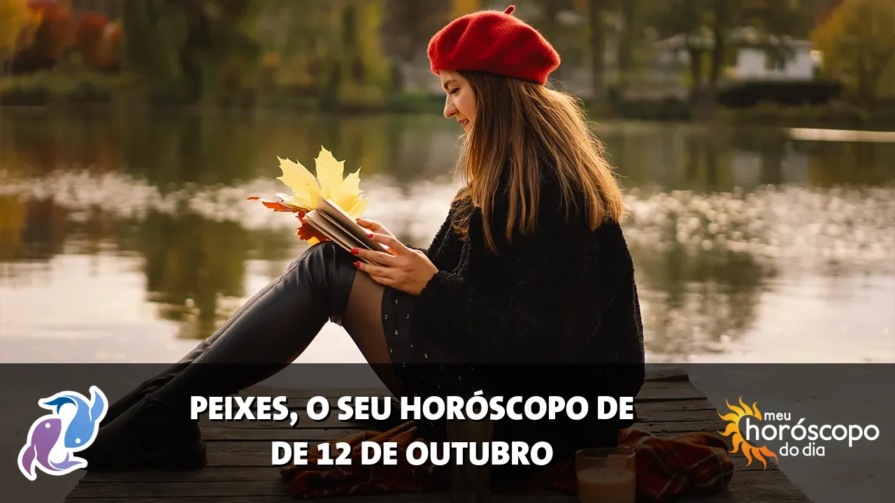 Horóscopo de Peixes de segunda-feira, 12 de outubro de 2026
