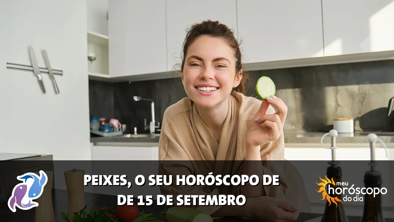 Horóscopo de Peixes de terça-feira, 15 de setembro de 2026