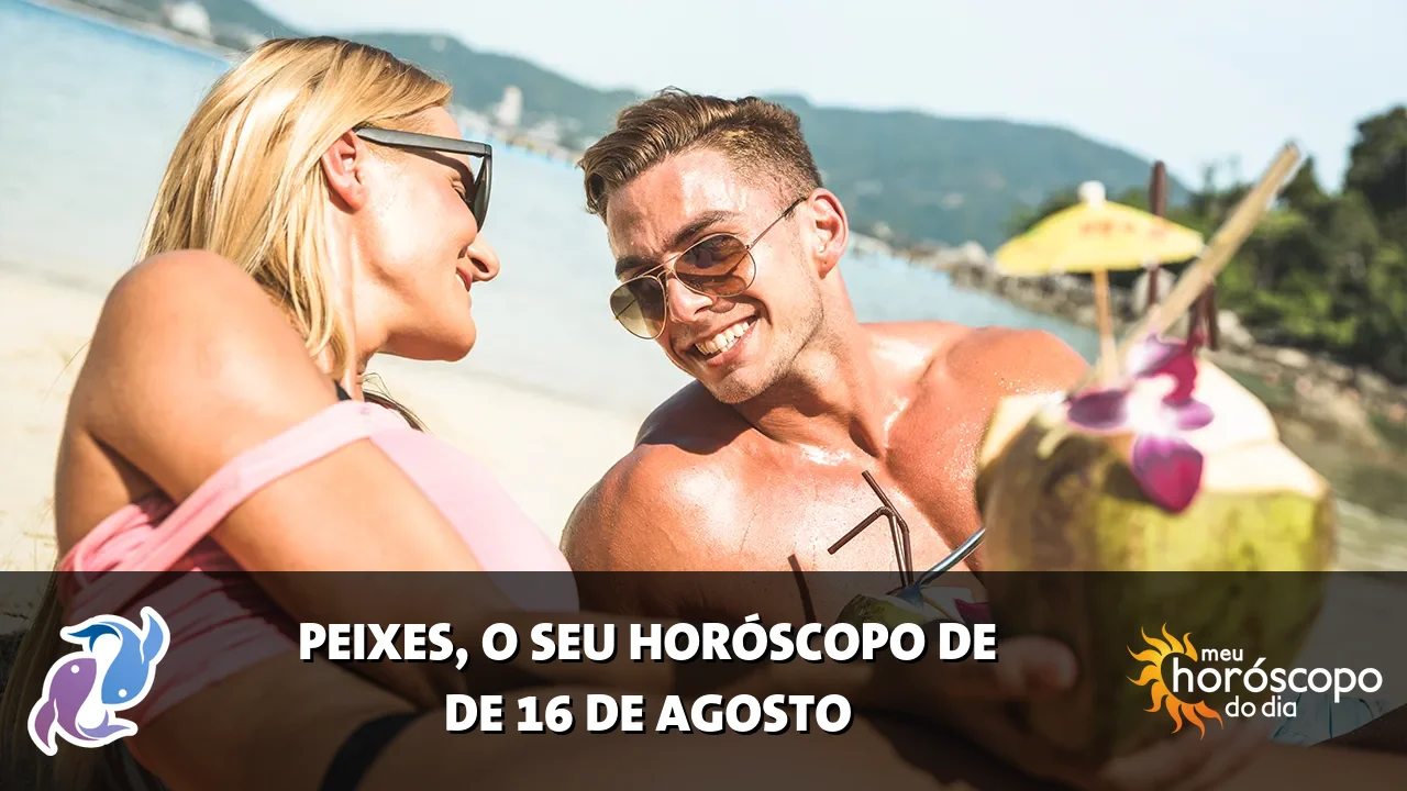 Horóscopo de Peixes de domingo, 16 de agosto de 2026