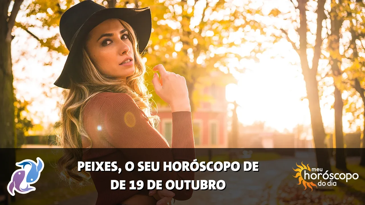Horóscopo de Peixes de segunda-feira, 19 de outubro de 2026