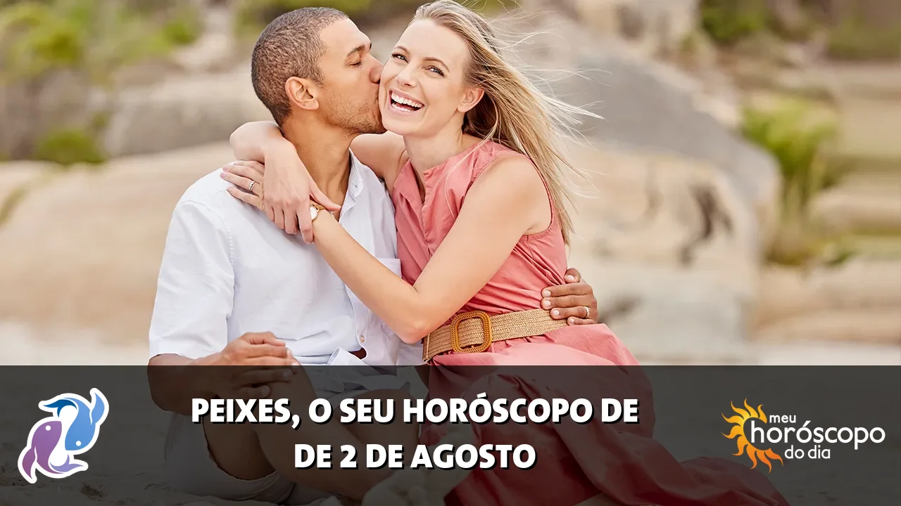 Horóscopo de Peixes de domingo, 2 de agosto de 2026