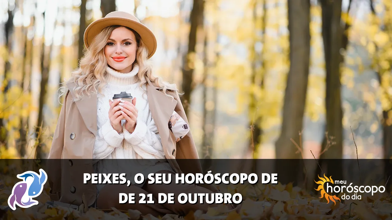 Horóscopo de Peixes de quarta-feira, 21 de outubro de 2026