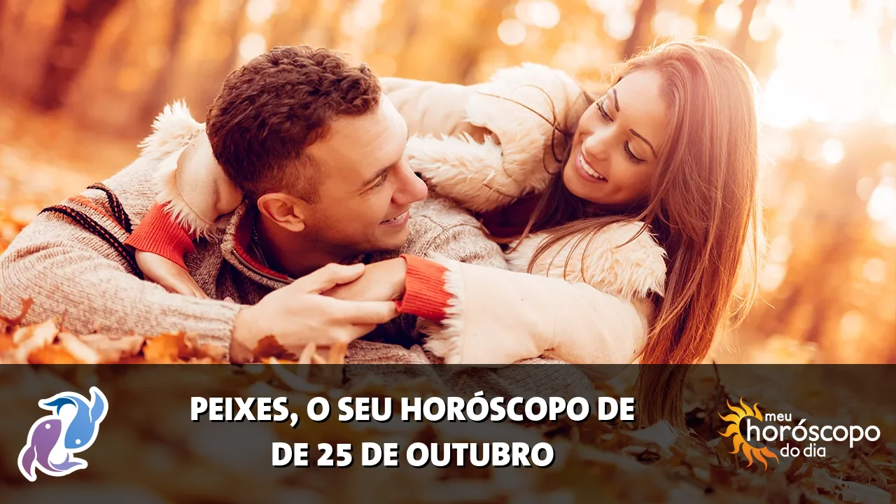 Horóscopo de Peixes de domingo, 25 de outubro de 2026