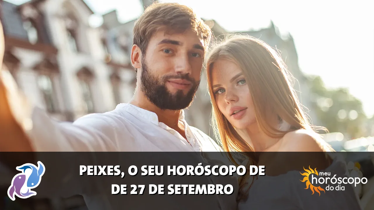Horóscopo de Peixes de domingo, 27 de setembro de 2026