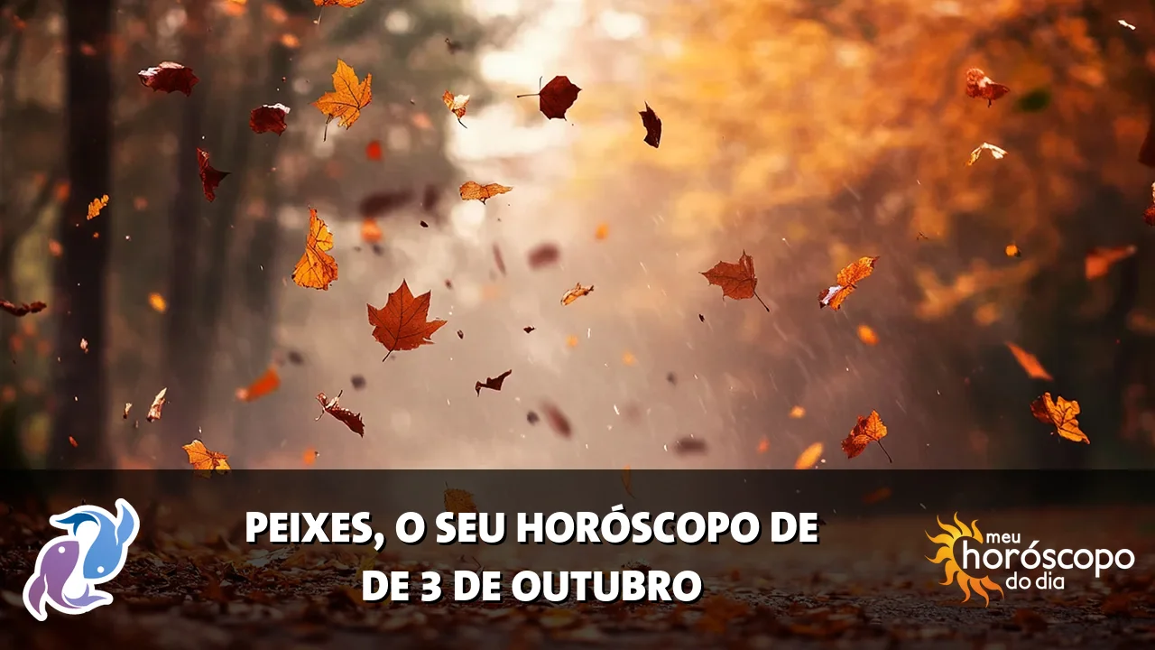 Horóscopo de Peixes de sábado, 3 de outubro de 2026