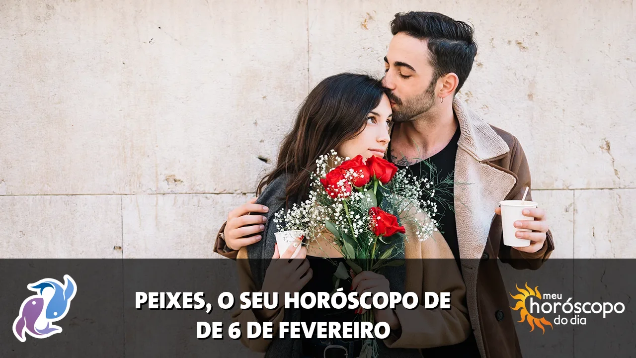Horóscopo de Peixes de sexta-feira, 6 de fevereiro de 2026
